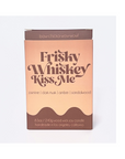 Frisky Whiskey Kiss Me Candle